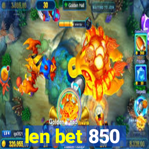 len bet 850